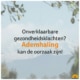 natuurlijk loes - heb je onverklaarbare gezondheidsklachten dan kan ademhalen een oplossing zijn